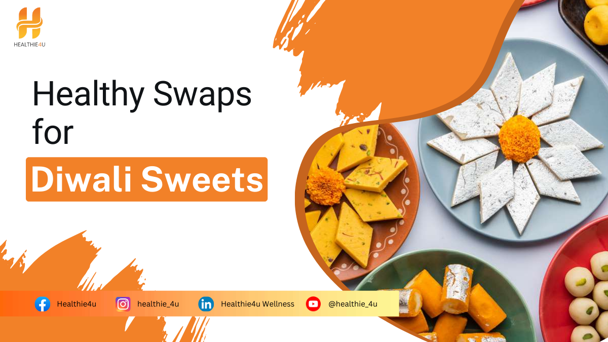 7 Healthy Swaps for Diwali Sweets | Healthie4u