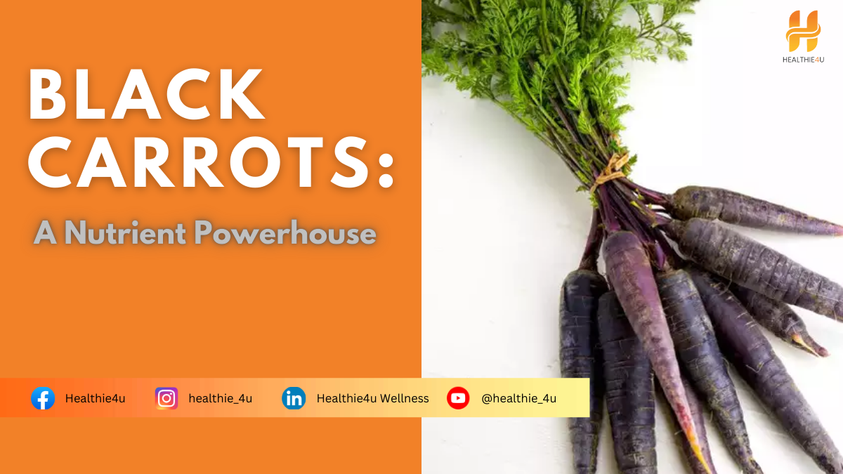 Black Carrots: A Nutrient Powerhouse