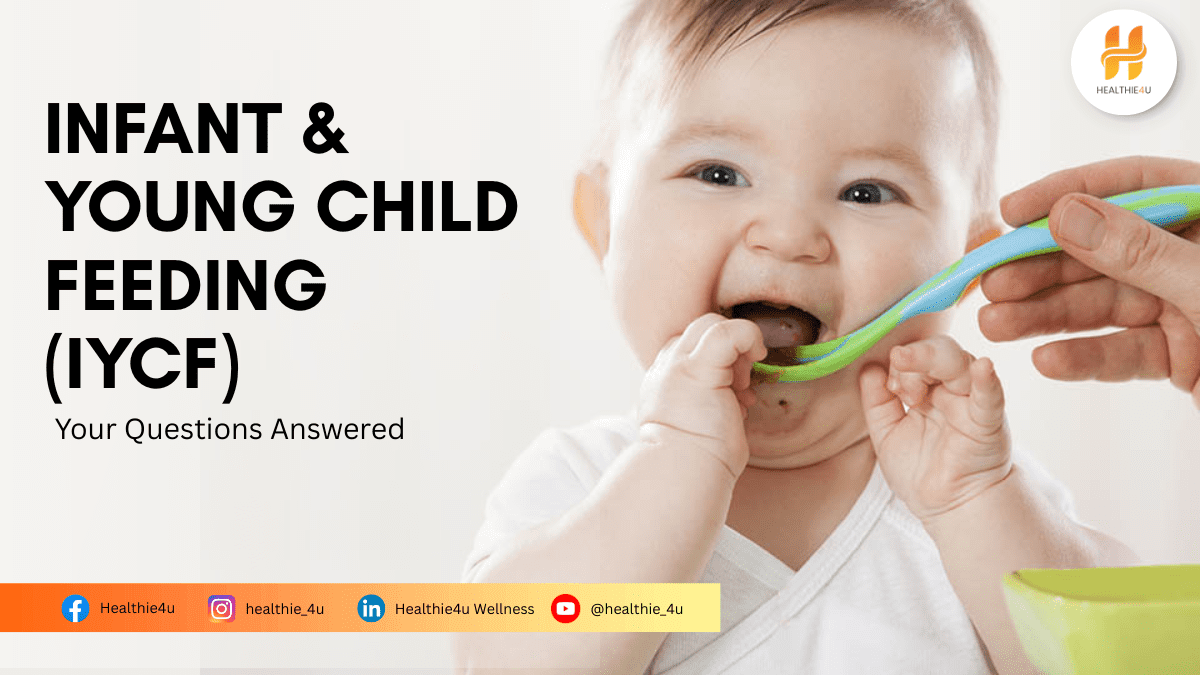 Infant and Young Child Feeding (IYCF): Your Questions Answered